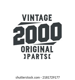 Born In 2000 Vintage Retro Birthday, Vintage 2000 Original Parts