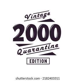 Born in 2000 Vintage Retro Birthday, Vintage 2000 Quarantine Edition