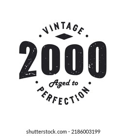 Born in 2000 Vintage Retro Birthday, Vintage 2000 Aged to Perfection