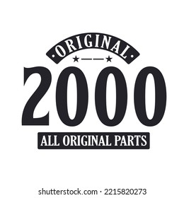 Born in 2000 Vintage Retro Birthday, Original 2000 All Original Parts