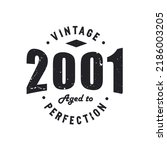 Born in 2001 Vintage Retro Birthday, Vintage 2001 Aged to Perfection
