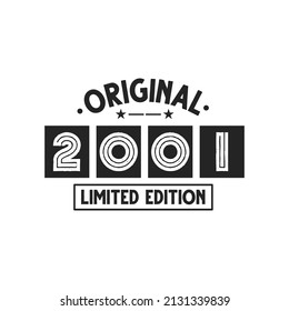 Born in 2001 Vintage Retro Birthday, Original 2001 Limited Edition