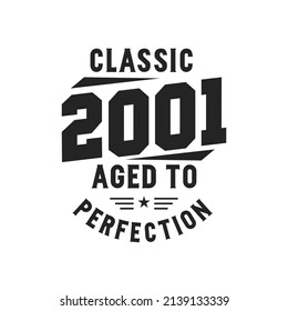 Born in 2001 Vintage Retro Birthday, Classic 2001 The Legends