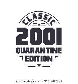 Born in 2001 Vintage Retro Birthday, Classic 2001 Quarantine Edition