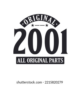 Born in 2001 Vintage Retro Birthday, Original 2001 All Original Parts