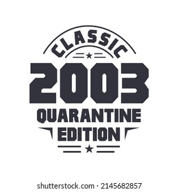 Born in 2003 Vintage Retro Birthday, Classic 2003 Quarantine Edition