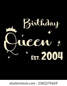 Born 2004 Birthday Queen Years Old Retro Vintage Birthday Ideas Limited Edition