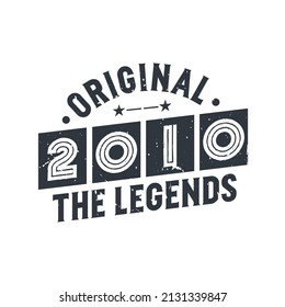 Born in 2009 Vintage Retro Birthday, Original 2009 The Legends