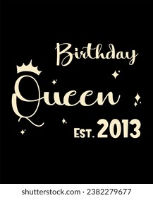 Born 2013 Birthday Queen Years Old Retro Vintage Birthday Ideas Limited Edition