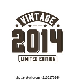 Born in 2014 Vintage Retro Birthday, Vintage 2014 Limited Edition