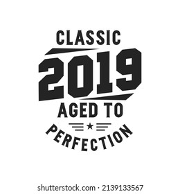 Born in 2019 Vintage Retro Birthday, Classic 2019 The Legends
