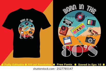 Born in the 80s Old School Retro Vintage Cassette  Mixtape T-shirt Design trendy apparel 80s and 90s style vector in EPS 10