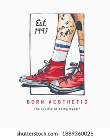 born aesthetic slogan with tattooed legs in red sneakers illustration