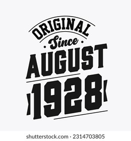 Born in August 1928 Retro Vintage Birthday, Original Since August 1928