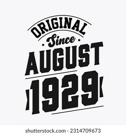 Born in August 1929 Retro Vintage Birthday, Original Since August 1929