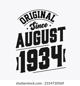 Born in August 1934 Retro Vintage Birthday, Original Since August 1934
