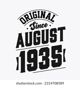 Born in August 1935 Retro Vintage Birthday, Original Since August 1935