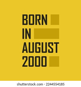 Born in August 2000 Happy Birthday tshirt for August 2000