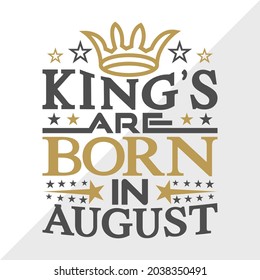 King’s Are Born In August Printable Vector Illustration svg