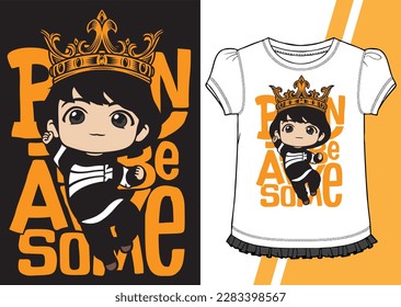 Born to be awesome slogan with graphic illustration queen vector cartoon t-shirt design. Trendy t-shirt print with slogan Trendy typography slogan design. Born to be awesome.