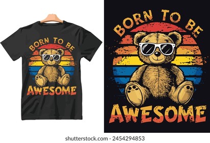 Born to be awesome t shirt Design vector.
