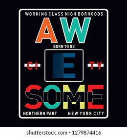 born to be awesome typography for tee shirt design, vector illustration 