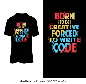 Nacido para ser creativo forzado a escribir código tipografía diseño de camiseta para la venta.