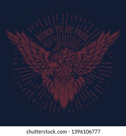 Born to be free. Eagle illustration on grunge background.  Design element for poster, t shirt, emblem, sign. Vector illustration