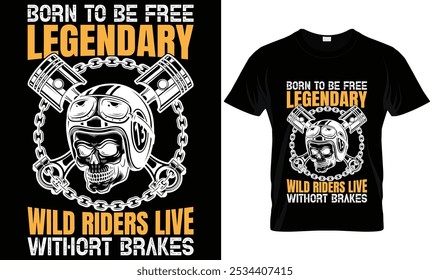 BORN TO BE FREE LEGENDARY WILD RIDERS LIVE WITHORT BRAKES 