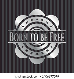 Born to be Free silvery emblem or badge. Vector Illustration. Mosaic.