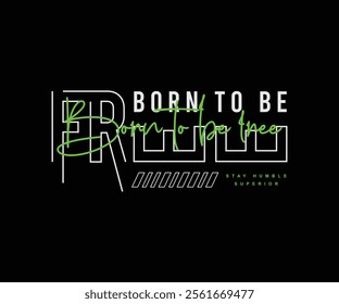 Born to be free t shirt design, Motivational quotes typography with modern shirt graphics