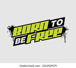nacido para ser libre tipografía cita diseño de camisetas, para impresión de pantalla digital etc
