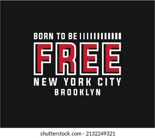 Born To Be Free Typography T-shirt Design 