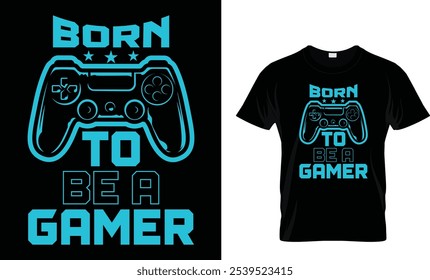 Born to be a gamer