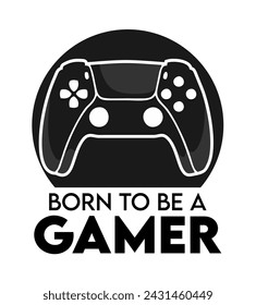 born to be a gamer with black gaming console