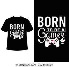 Born to be a Gamer typography t-shirt design for sale.