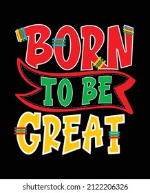 Born To Be Great typography design for  t-shirt, mug, poster, banner, book cover etc. born typography tshirt design , 