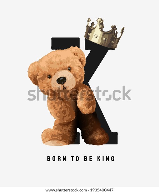 born to be king slogan with cute bear doll\
and golden crown\
illustration