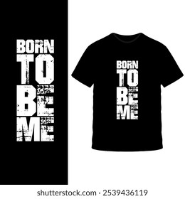 Diseño de camiseta "Born to Be Me": texto multicolor audaz en camiseta negra, mensaje inspirador y empoderador para la autenticidad y la autoexpresión