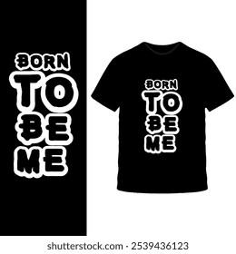 Diseño de camiseta "Born to Be Me": texto multicolor audaz en camiseta negra, mensaje inspirador y empoderador para la autenticidad y la autoexpresión