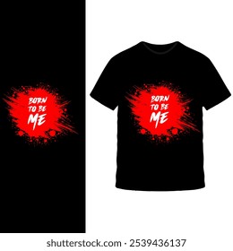 Diseño de camiseta "Born to Be Me": texto multicolor audaz en camiseta negra, mensaje inspirador y empoderador para la autenticidad y la autoexpresión