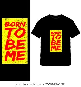 Diseño de camiseta "Born to Be Me": texto multicolor audaz en camiseta negra, mensaje inspirador y empoderador para la autenticidad y la autoexpresión