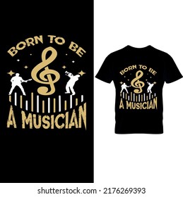  Born To Be A Musician – Music T-shirt Design – Printable Sublimation Design.Musician T-Shirts – Music Slogan Shirt – Music Lover Shirt– Printable Sublimation Design.