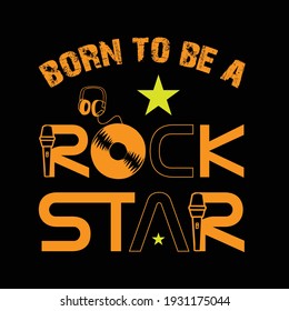 Born to be a rock star with Headphones typography. t-shirt Vector print.