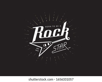 Born to be a Rock Star. Lettering with electric guitar. Vector logo design for print t-shirt, flyer, poster.