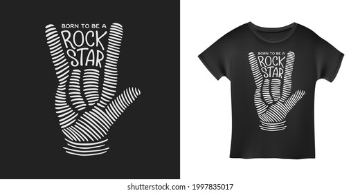 Born to be a rock star quote with hand gesture hand drawn t-shirt design. Vector vintage illustration.