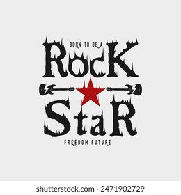 born to be a Rock star slogan graphic with rock symbols vectors for t-shirt and other uses