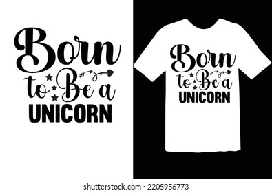 Born To Be A Unicorn Svg Design