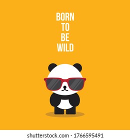 Born to be wild - Being different, standing out from the crowd -The graphic of panda also represents the concept of individuality , confidence, uniqueness, innovation, creativity.