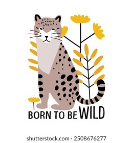 Nacido para ser diseño de comodín con letras, leopardo y decoración de la naturaleza aislados en blanco. Cita inspiradora y motivadora para impresión, textil. Ilustración vectorial.
